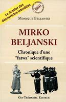 Mirko Beljanski, chronique d'une fatwa scientifique