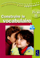 Construire le vocabulaire (+ DVD)