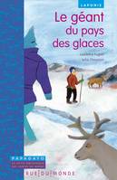 GEANT DU PAYS DES GLACES (LE) - UN CONTE DE LAPONI, un conte de Laponie