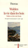 Walden ou La vie dans les bois, - TEXTE ORIGINAL ET VERSION FRANCAISE