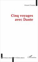 Cinq voyages avec Dante