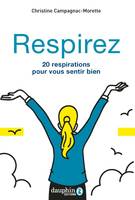 Respirez, 20 RESPIRATIONS POUR VOUS SENTIR BIEN