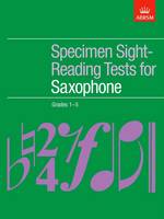 Specimen Sight-Reading Tests for Saxophone, Grades 1-5