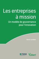 Les entreprises à mission, Un modèle de gouvernance pour l'innovation