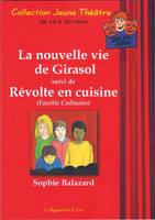 La nouvelle vie de Girasol; Révolte en cuisine, Facétie culinaire