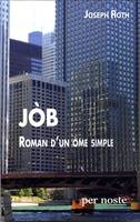 Jòb, Roman d'un òme simple