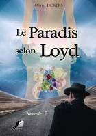 Le Paradis selon Loyd, Nouvelle