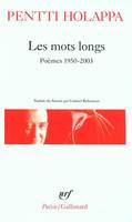 Les Mots longs : poèmes 1950-1994, poèmes 1950-1994