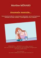 Les forces cosmiques au service de votre santé !, Anorexie mentale, Surmonter les troubles du comportement alimentaire