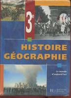 Histoire Géographie 3e - Livre de l'élève - Edition 2003