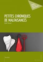 PETITES CHRONIQUES DE MALFAISANCES