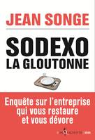 Sodexo, La gloutonne