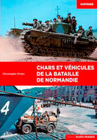 VEHICULES DE LA BATAILLE DE NORMANDIE