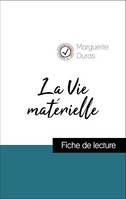 Analyse de l'œuvre : La Vie matérielle (résumé et fiche de lecture plébiscités par les enseignants sur fichedelecture.fr)