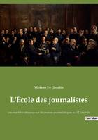 L'École des journalistes, une comédie satirique sur les moeurs journalistiques au XIXe siècle