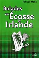 Balades en Écosse et Irlande, voyage dans l'archipel gaélique