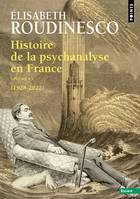 Histoire de la psychanalyse en France, tome 2, Tome 2