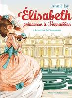 Le Secret de l'automate, Elisabeth, princesse à Versailles - tome 1