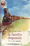 Le train des orphelins., 1, Famille dispersee - le train des orphelins (La), - JUNIOR