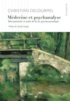 Médecine et psychanalyse, Discontinuité et unité de la vie psychosomatique