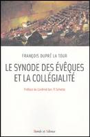 synode des eveque et la collegialite, une étude théologique, de Pastor aeternus à Apostolos suos