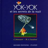 Yok-Yok., Yok-Yok et les secrets de la nuit