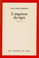 L'Angoisse du tigre, roman