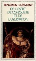 De l'esprit de conquête et de l'usurpation, dans leurs rapports avec la civilisation européenne