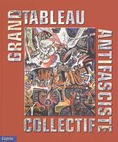 GRAND TABLEAU ANTIFASCISTE COLLECTIF