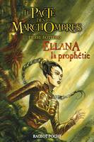 3, Le pacte des Marchombres Tome III : Ellana, la prophétie