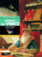 Sur les traces de Léonard de Vinci