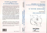 Pulsions et Politique, Une relecture de l'événement psychique collectif à partir de l'oeuvre de Freud - Suivi de 