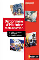 DICTIONNAIRE D'HISTOIRE CONTEMPORAINE, la France, l'Europe et le monde de 1848 à nos jours