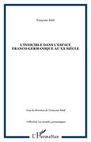 L'indicible dans l'espace franco-germanique au XX siècle