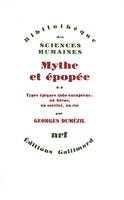 Mythe et épopée...., 2, Types épiques indo-européens, Mythe et épopée (Tome 2), un héros, un sorcier, un roi