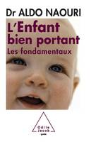 L'Enfant bien portant, Les fondamentaux