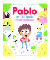 Pablo et les œufs muticolores