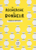 La recherche du bonheur - Pensées et inspirations