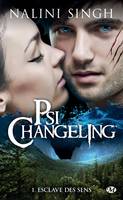 Psi-Changeling, T1 : Esclave des sens, Psi-Changeling, T1