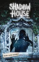 Shadow house, la maison des ombres, 2, Shadow House - La Maison des ombres - Tome 2 - Cache-cache mortel