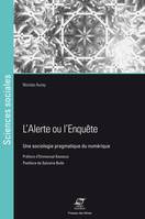 L’Alerte ou l’enquête, Une sociologie pragmatique du numérique