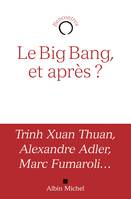 Le Big bang, et après ?