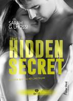 Hidden secret, 2, Un seul but, se reconstruire, Hidden Secret tome 2