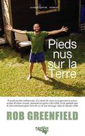 Pieds nus sur la Terre ou Le monde selon Rob Greenfield, Le monde selon rob greenfield