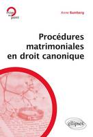 PROCEDURES MATRIMONIALES EN DROIT CANONIQUE