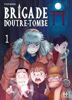 1, Brigade d'outre-tombe T01