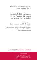 1, La sociabilité en France et en Grande-Bretagne au Siècle des Lumières, les vecteurs d'une nouvelle sociabilité, entre ludique et politique