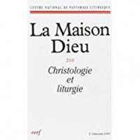 La Maison-Dieu numéro 210 Christologie et liturgie