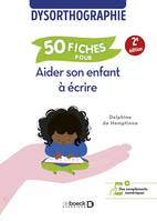 50 fiches pour aider son enfant à écrire, Dysorthographie