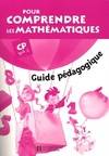 Pour comprendre les mathématiques CP - Guide pédagogique